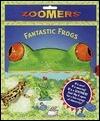 Fantastic Frogs: Zoomers Series