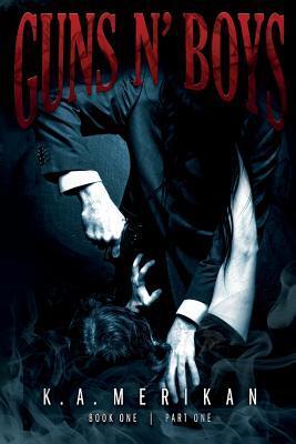 Guns n' Boys: Book 1, Part 1