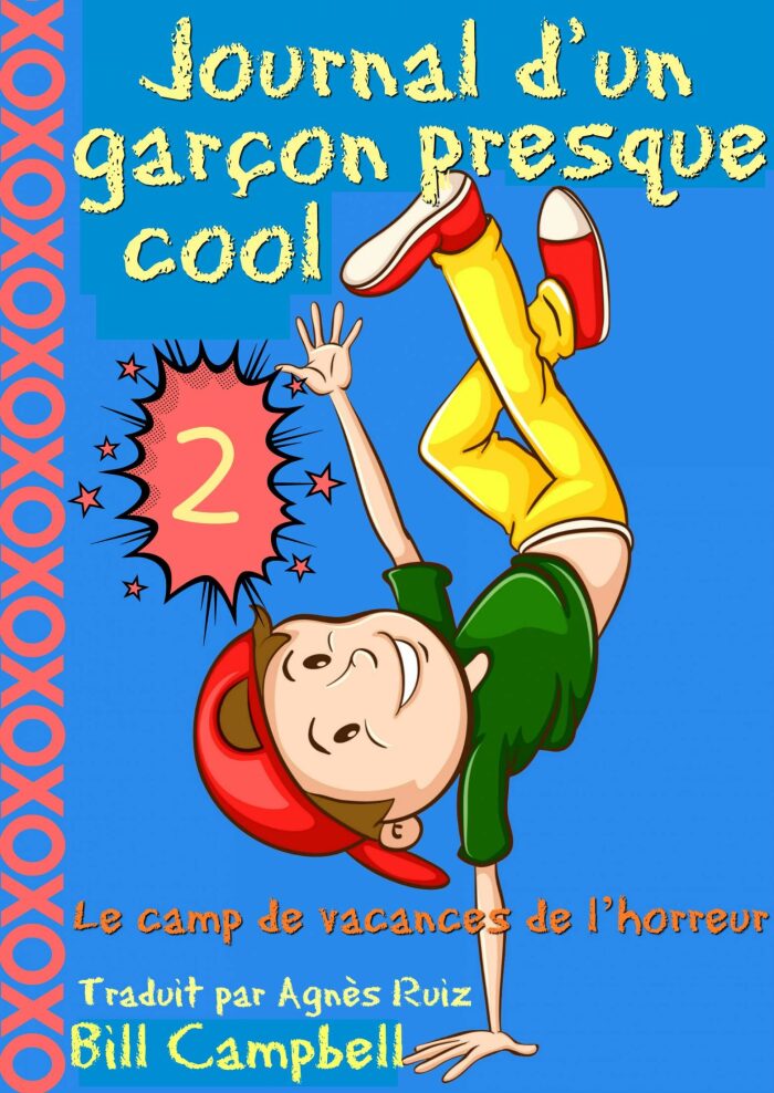 Journal d'un garçon presque cool, tome 2 - Le camp de vacances de l'horreur