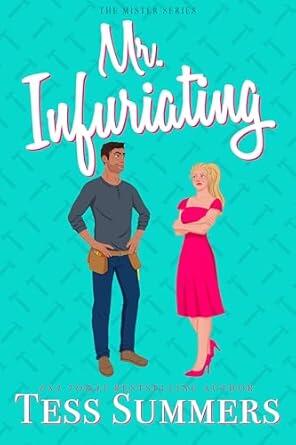 Mr. Infuriating: The Mister Series, Book One