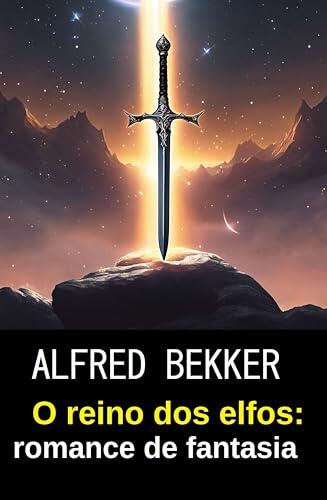 O reino dos elfos: romance de fantasia