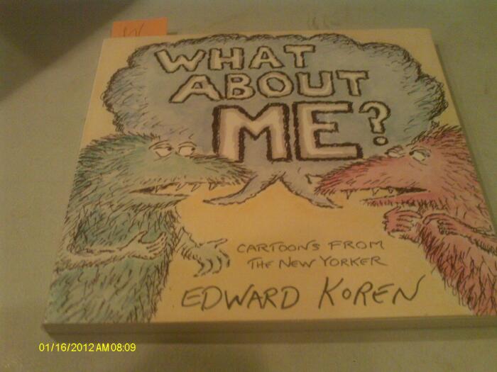 What about me?: Cartoons from the New Yorker