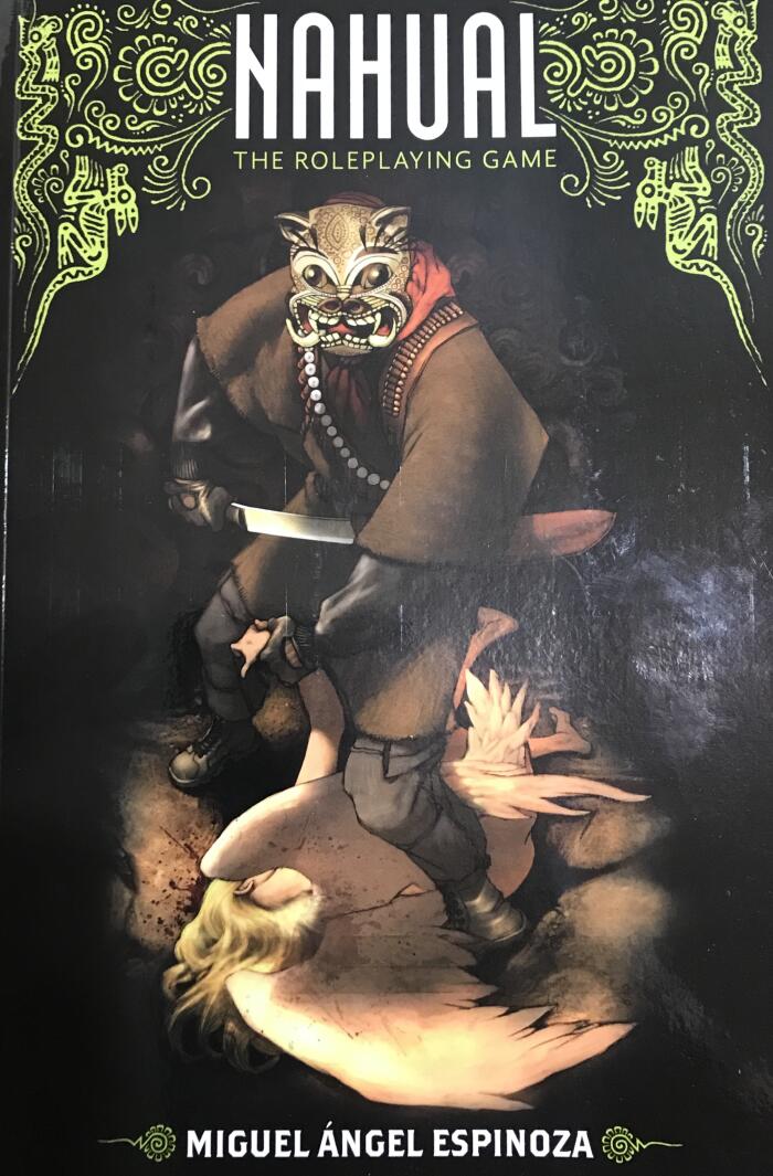 Nahual: A Tabletop RPG of Mexican Urban Fantasy