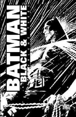 Batman Black & White, Volume Three (Paperback)--by Doug Alexander [2008 Edition]