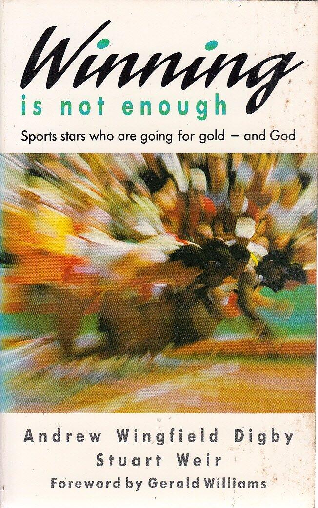 Winning Is Not Enough: Sports Stars Who Are Going for Gold and for God