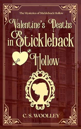 Valentine's Death in Stickleback Hollow : A British Victorian Mystery