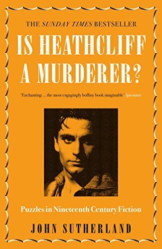 Is Heathcliff a Murderer? Puzzles in Nineteenth-Century Fiction