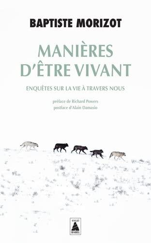 Manières d'être vivant: Enquêtes sur la vie à travers nous
