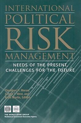 International Political Risk Management: Needs of the Present, Challenges for the Future