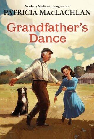 Grandfather's Dance: A Beautiful Story about Love, Family, and a Prairie Wedding for Children (Ages 6-10)