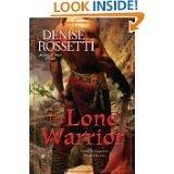 The Lone Warrior (Hardback) by Denise Rossetti