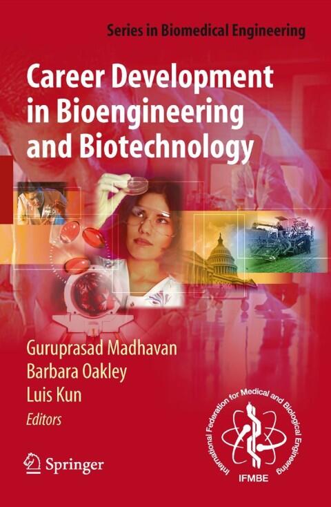Career Development in Bioengineering and Biotechnology: Roads Well Laid and Paths Less Traveled