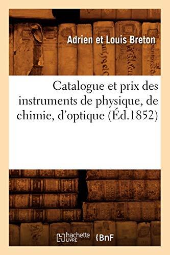 Catalogue et Prix des Instruments de Physique, de Chimie, d'Optique