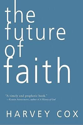 The Future of Faith: A Harvard Scholar's Landmark Exploration of Christianity and Social Justice