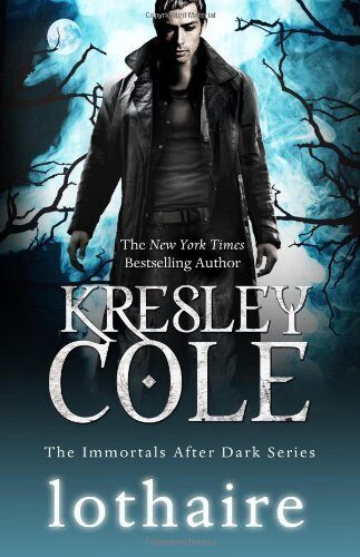 Lothaire (Immortals After Dark 12) by Cole, Kresley (2012) Hardcover