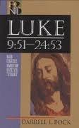 Luke 1:1-9:50 AND 9:51-24:53 Baker Exegetical Commentary on the New Testament, 2 Volumes