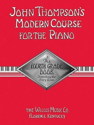 John Thompson's Modern Course for the Piano (Fourth Grade)