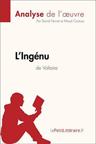L'Ingénu de Voltaire (Analyse de l'oeuvre): Comprendre la littérature avec lePetitLittéraire.fr