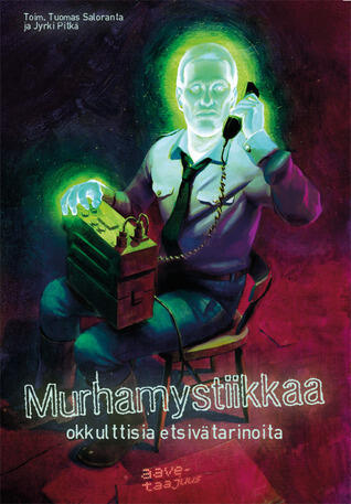 Murhamystiikkaa - okkulttisia etsivätarinoita