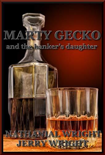 Marty Gecko and the Banker's Daughter: A Marty Gecko Mystery