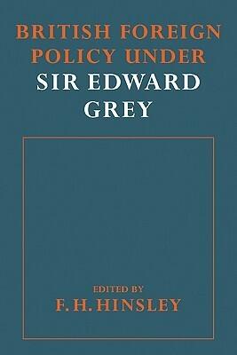 British Foreigh Policy under Sir Edward Grey