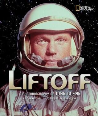 Liftoff (Direct Mail Edition): A Photobiography of John Glenn
