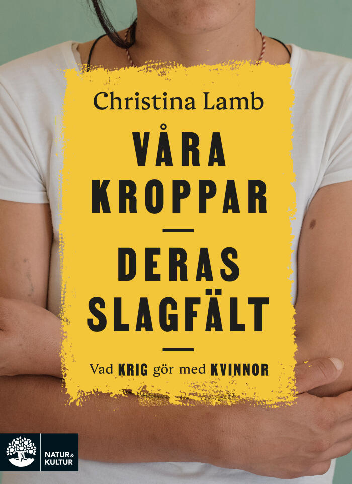 Våra kroppar, deras slagfält: vad krig gör med kvinnor
