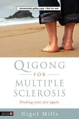Qigong for Multiple Sclerosis: Finding Your Feet Again