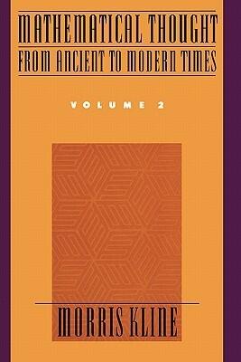 Mathematical Thought from Ancient to Modern Times, Vol. 2