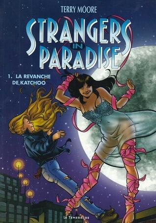 Strangers in Paradise, Tome 1: La Revanche De Katchoo