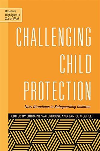 Challenging Child Protection: New Directions in Safeguarding Children