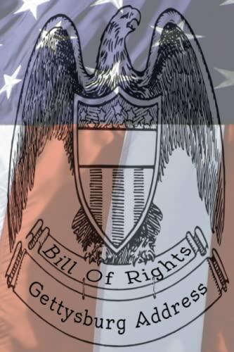 The Bill Of Rights and The Gettysburg Address (6" x 9") American Writings, Reference Material.
