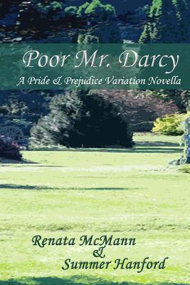 Poor Mr. Darcy: A Pride & Prejudice Variation Novella