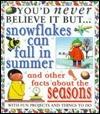 Snowflakes Can Fall in Summer and Other Facts About Seasons