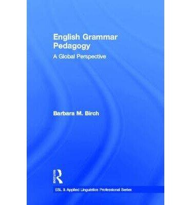 English Grammar Pedagogy: A Global Perspective