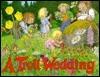 A Troll Wedding: The Troll Childrens Search for the Magic Wedding Flower