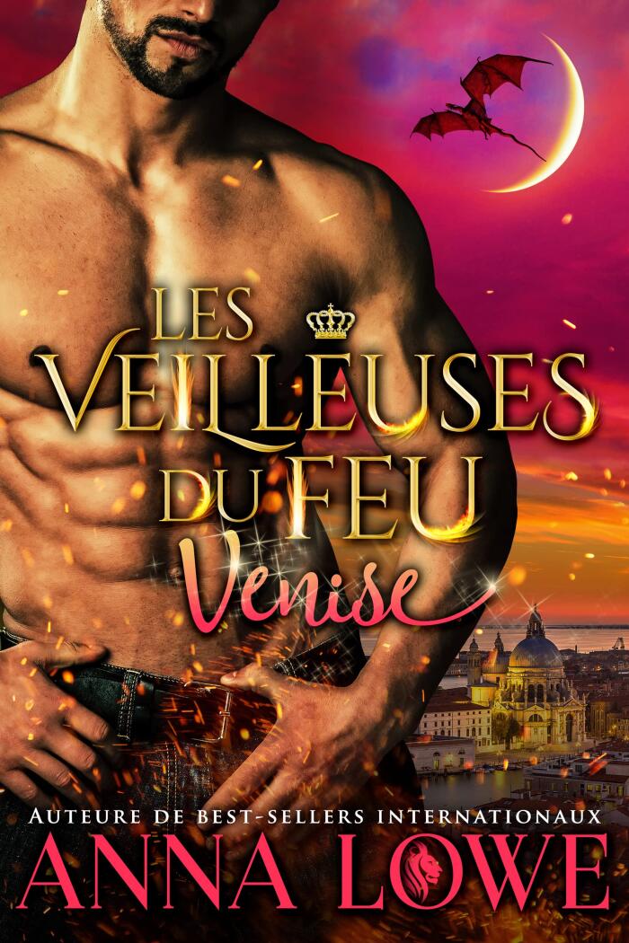 Les Veilleuses du feu : Venise: Romance paranormale de lion métamorphe (Milliardaires et gardiens t. 7)