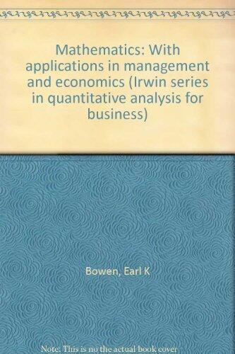Mathematics: With applications in management and economics