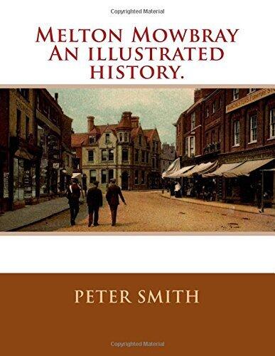 Melton Mowbray An illustrated history.