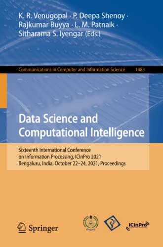 Data Science and Computational Intelligence: Sixteenth International Conference on Information Processing (ICInPro 2021, Bengaluru, India)