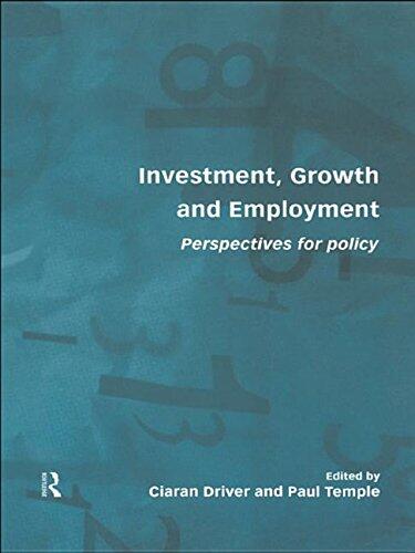 Investment, Growth and Employment: Perspectives for Policy