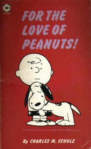 For the Love of Peanuts (Coronet Books) Schulz, Charles M.