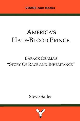 America's Half-Blood Prince: Barack Obama's Story of Race and Inheritance