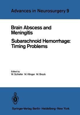 Brain Abscess and Meningitis: Subarachnoid Hemorrhage: Timing Problems