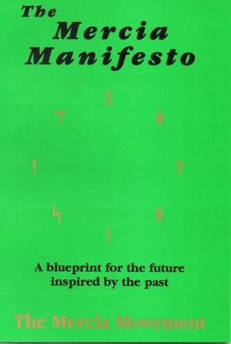 The Mercia Manifesto: A Blueprint for the Future Inspired by the Past