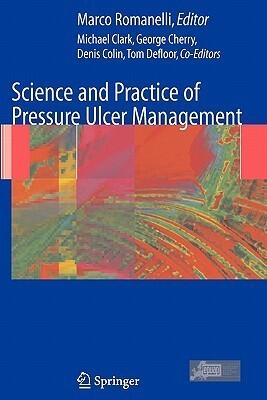 Science and Practice of Pressure Ulcer Management, 1st Edition