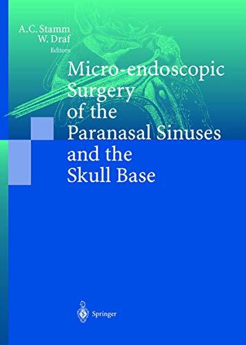 Micro-Endoscopic Surgery of the Paranasal Sinuses and the Skull Base