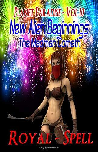 New Alien Beginnings: The Madman Cometh