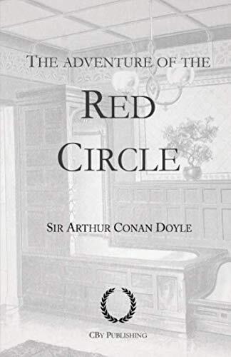 The Adventure of the Red Circle: From His Last Bow, a Sherlock Holmes story