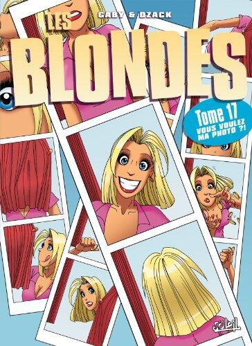 Les Blondes Tome 17:Vous voulez ma photo ?!